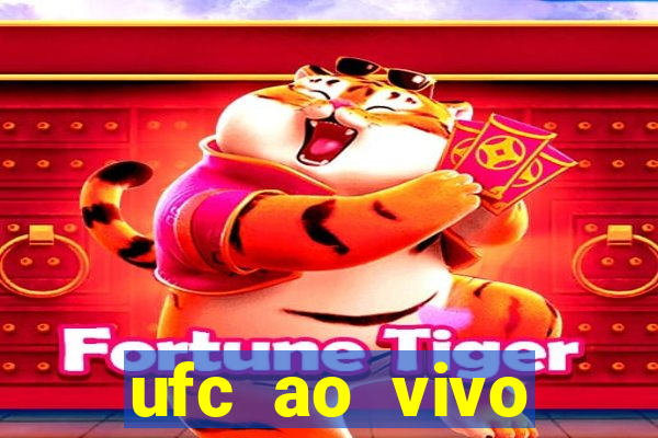 ufc ao vivo assistir online